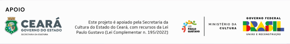 Régua de apoio com as marcas do Governo do Ceará, Lei Paulo Gustavo, Ministério da Cultura e Governo Federal